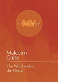 The Word within the Words (My Theology, 3)