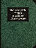The Complete Works of Shakespeare: The New Illustrated Edition