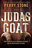 The Judas Goat: How to Deal With False Friendships, Betrayals, and the Temptation Not to Forgive