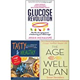 Glucose Revolution By Jessie Inchauspe, The Age-Well Plan By Susan Saunders, Tasty & Healthy: F*ck That's Delicious By Iota 3 Books Collection Set