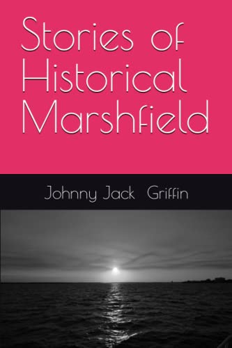 Stories of Historical Marshfield