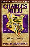 Charles Mulli: We Are Family (Christian Heroes: Then & Now)