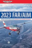 FAR/AIM 2023: Federal Aviation Regulations/Aeronautical Information Manual (ASA FAR/AIM Series)