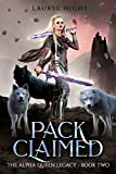 Pack Claimed: A shifter fantasy romance (The Warrior Queen Legacy Book 2)