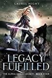 Legacy Fulfilled: A shifter fantasy romance (The Warrior Queen Legacy Book 4)