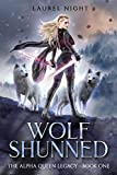 Wolf Shunned: A shifter fantasy romance (The Warrior Queen Legacy Book 1)