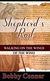 Shepherd's Rod VOL. XXV: WALKING ON THE WINGS OF THE WIND