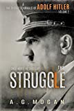The Secret Journals Of Adolf Hitler: The Struggle (Vol.2) (Biographical Novels)
