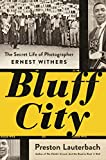 Bluff City: The Secret Life of Photographer Ernest Withers