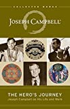 The Hero's Journey: Joseph Campbell on His Life and Work (The Collected Works of Joseph Campbell)