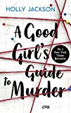 A Good Girls Guide to Murder (A Good Girl's Guide to Murder 1) (German Edition)