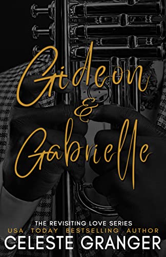 Gideon & Gabrielle: The Revisiting Love Series Book 2