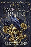 Court of Ravens and Ruin: A Brides of Mist and Fae Novel (The Shadow Bound Queen Book 1)