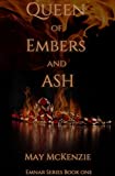 Queen of Embers and Ash (Emnar Series Book 1)