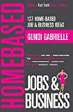 127 Home-Based Job & Business Ideas: Best Places to Find Jobs to Work from Home & Top Home-Based Business Opportunities (Influencer Fast Track Series)