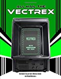 All Hail the Vectrex: Ultimate Collector's Review Guide