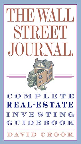 The Wall Street Journal. Complete Real-Estate Investing Guidebook (Wall Street Journal Guides)