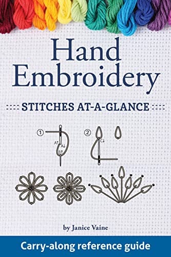 Hand Embroidery Stitches At-A-Glance: Carry-Along Reference Guide (Landauer) Pocket-Size Step-by-Step Illustrated How-To for 30 Favorite Stitches, plus Tips & Techniques and Needle & Thread Charts