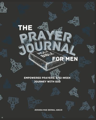 Prayer Journal for Men: 52 Week Journey with God