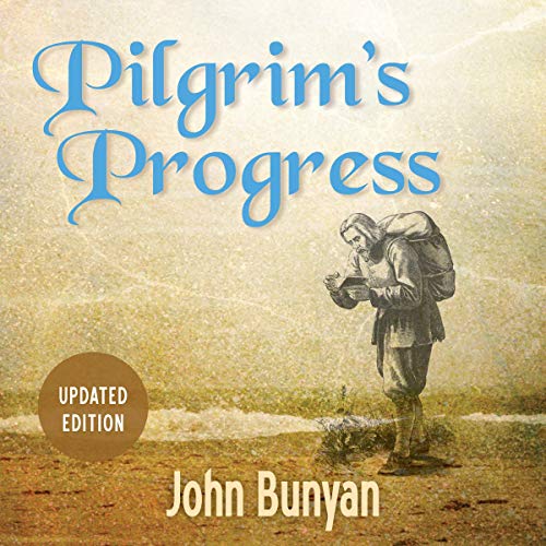 Pilgrim's Progress: Updated, Modern English