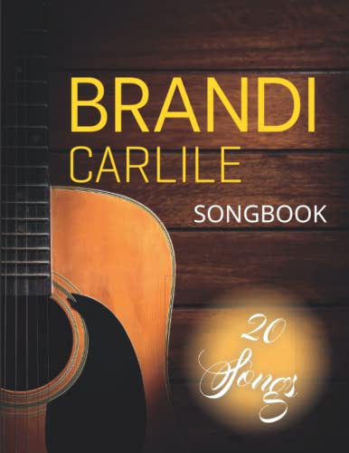 Brandi Carlile Songbook: Selection of 20 Songs For Guitar/Chords/Lyrics