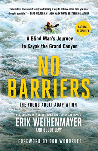 No Barriers (The Young Adult Adaptation): A Blind Man's Journey to Kayak the Grand Canyon