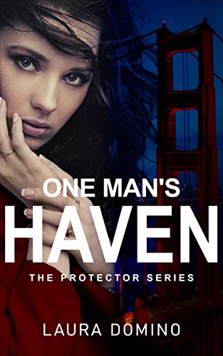 One Man's Haven: A Christian Romantic Suspense Novel (The Protector Series Book 1)