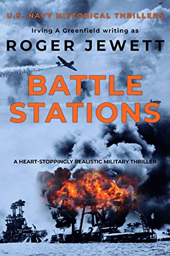 Battle Stations: A heart-stoppingly realistic military thriller (US Navy Historical Thrillers Book 1)