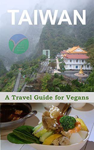 Taiwan: A Travel Guide for Vegans