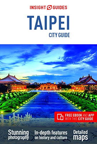 Insight Guides City Guide Taipei (Travel Guide with Free eBook) (Insight City Guides)