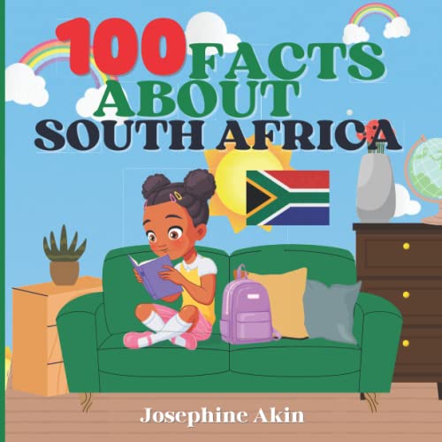 100 Facts About South Africa: For Kids, Fun Facts About South Africa, History, Sports, Attractions, Cities, Culture, Geography and Foods of South Africa