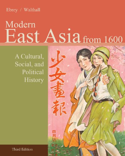 East Asia: A Cultural, Social, and Political History, Volume II: From 1600