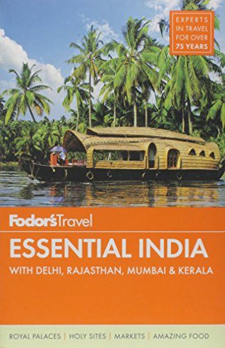 Fodor's Essential India: with Delhi, Rajasthan, Mumbai & Kerala (Full-color Travel Guide, 3)
