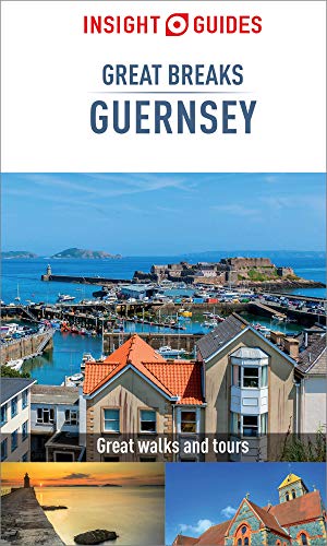 Insight Guides Great Breaks Guernsey (Travel Guide eBook) (Insight Great Breaks)