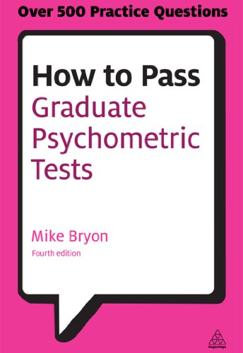 How to Pass Graduate Psychometric Tests: Essential Preparation for Numerical and Verbal Ability Tests Plus Personality Questionnaires (Testing Series)