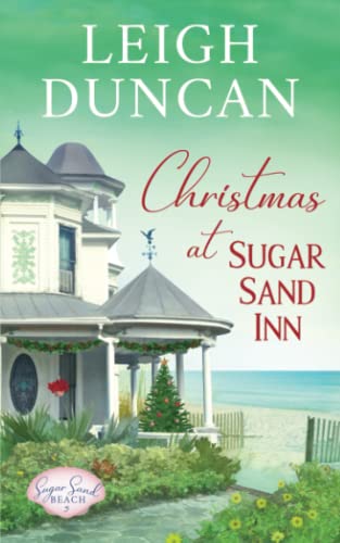 Christmas At Sugar Sand Inn: Clean and Wholesome Contemporary Womens Fiction (Sugar Sand Beach)