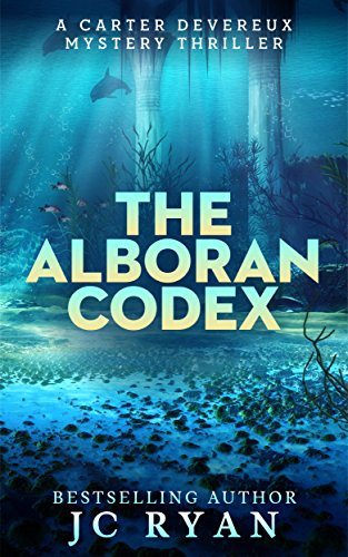 The Alboran Codex: A Suspense Thriller (A Carter Devereux Mystery Thriller Book 3)