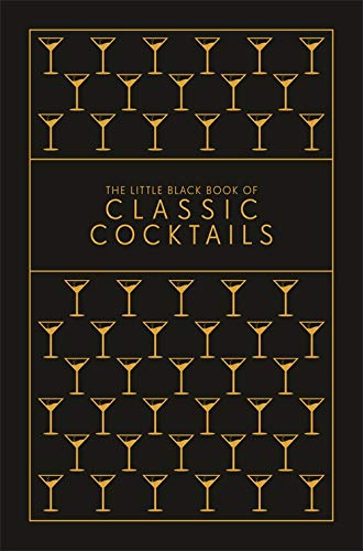 The Little Black Book of Classic Cocktails