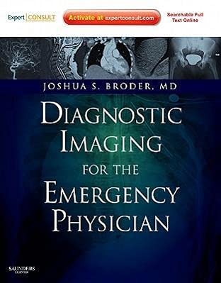 Diagnostic Imaging for the Emergency Physician: Expert Consult - Online and Print