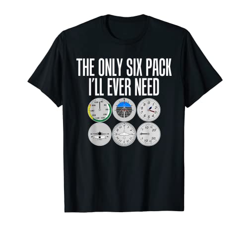 Only Six Pack Funny Pilot T Shirt - Airplane Flight