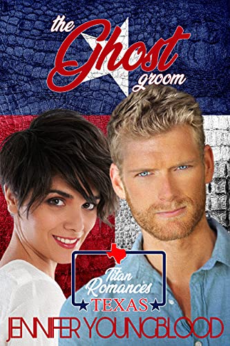The Ghost Groom (Jennifer's Texas Titan Romances Book 2)