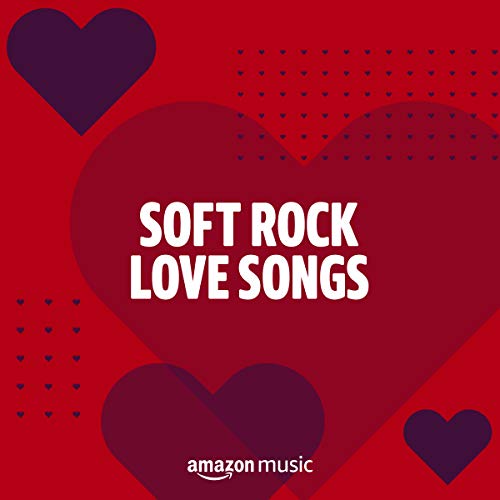 Soft Rock Love Songs