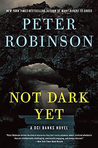 Not Dark Yet: A DCI Banks Novel (Inspector Banks Novels, 27)