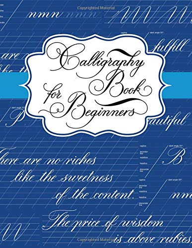Calligraphy Book for Beginners: Calligraphy Lettering Workbook Teaching Cursive Handwriting Art
