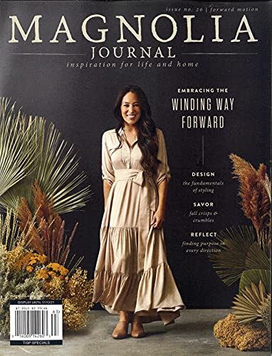 MAGNOLIA JOURNAL MAGAZINE - SPECIAL EDITION 2021 - EMBRACING THE WINDING WAY FORWARD