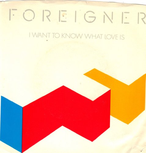 FOREIGNER/I Want To Know What Love Is/45rpm record