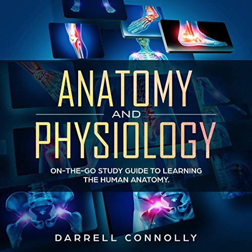 Anatomy and Physiology: On-The-Go Study Guide to Learning the Human Anatomy