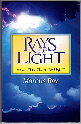 Rays of Light, Volume 1 "Let There Be Light"