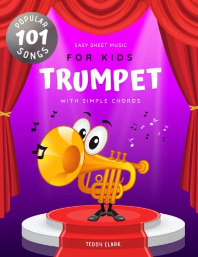 Trumpet Easy Sheet Music for Kids I 101 Popular Songs with Simple Chords: My First Big Book of Trumpet Solos I Level 1 for Beginners Children and ... Classical Christmas Nursery Rhymes Hymns