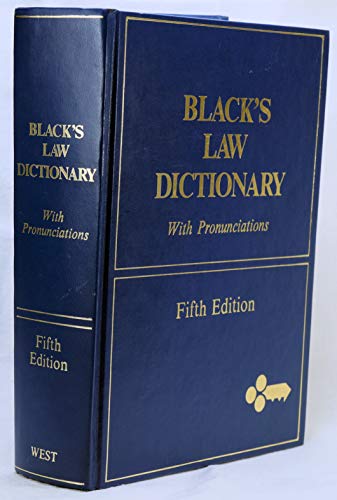 Black's Law Dictionary: Definitions of the Terms and Phrases of American and English Jurisprudence, Ancient and Modern, 5th Edition